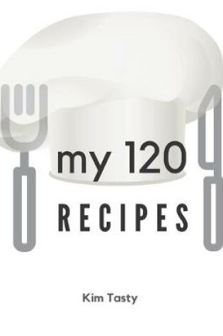 Cover of My 120 Recipes