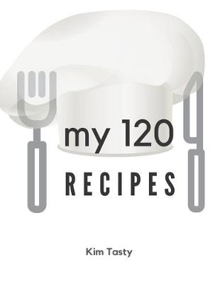 Book cover for My 120 Recipes