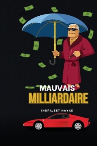 Cover of Mauvais Milliardaire