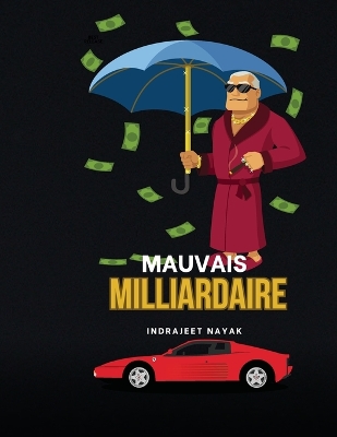 Book cover for Mauvais Milliardaire