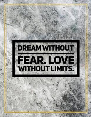 Book cover for Dream without fear. Love without limits.