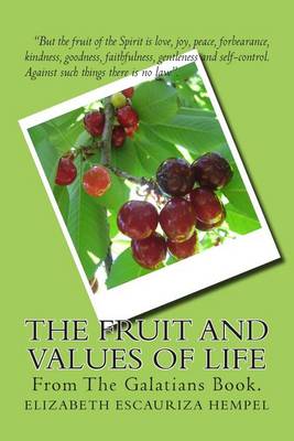 Book cover for The Fruit and Values Of Life