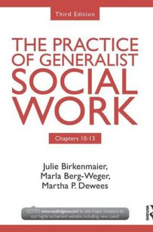 Cover of Chapters 10-13: The Practice of Generalist Social Work, Third Edition