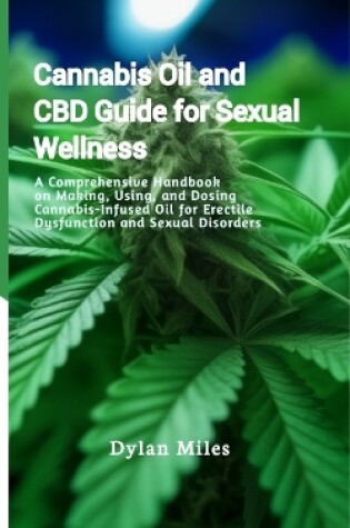 Cover of Cannabis Oil and CBD Guide for Sexual Wellness