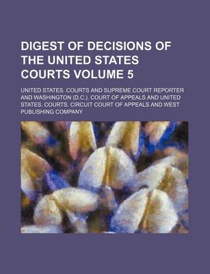 Book cover for Digest of Decisions of the United States Courts Volume 5