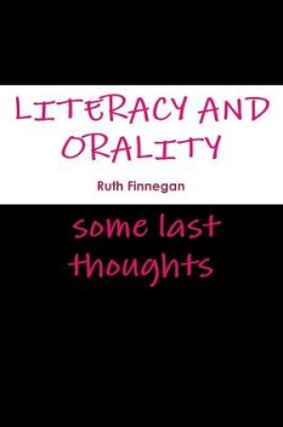 Cover of Literacy and Orality Some Last Thoughts