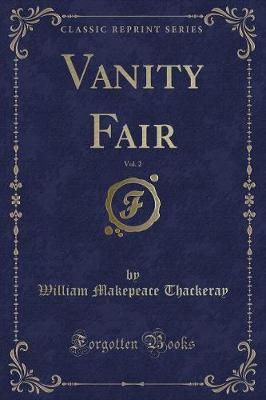 Book cover for Vanity Fair, Vol. 2 (Classic Reprint)