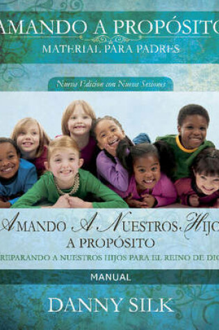 Cover of Amando a Nuestro Hijos a Proposito- Manual