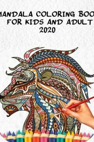 Cover of Mandala Coloring Book for Kids and Adult 2020