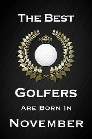 Cover of The Best Golfers Are Born In November