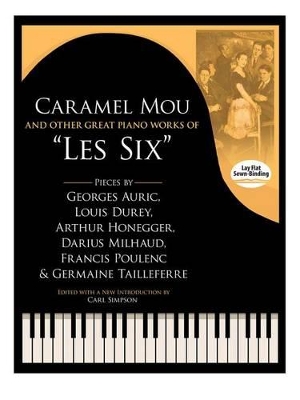 Book cover for Caramel Mou And Other Great Piano Works Of Les Six