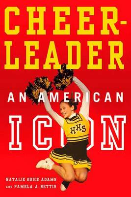 Cover of Cheerleader!: An American Icon