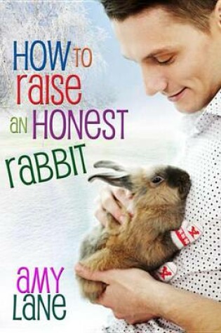 Cover of How to Raise an Honest Rabbit