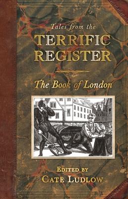 Book cover for Tales from The Terrific Register: The Book of London