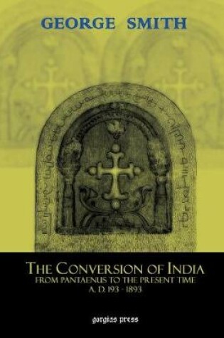 Cover of The Conversion of India: From Pantaenus to the Present Time (AD 193-1893)