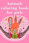 Book cover for Animals coloring book for girls