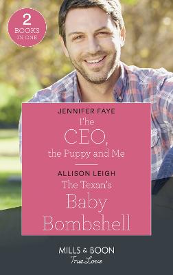 Cover of The Ceo, The Puppy And Me / The Texan's Baby Bombshell
