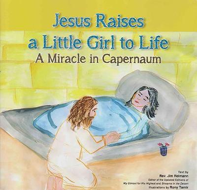 Book cover for Jesus Raises A Little Girl to Life – A Miracle in Capernaum