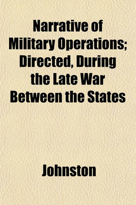 Book cover for Narrative of Military Operations; Directed, During the Late War Between the States