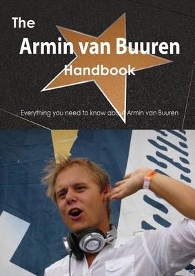 Book cover for The Armin Van Buuren Handbook - Everything You Need to Know about Armin Van Buuren