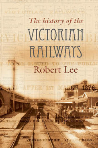 Cover of The History Of The Victorian Railways