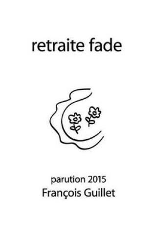 Cover of Retraite Fade - Parution 2015