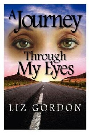 Cover of A Journey Through My Eyes