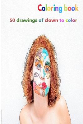 Book cover for Coloring book 50 drawings of clown to color