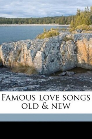 Cover of Famous Love Songs Old & New