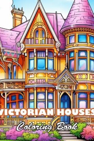 Cover of Victorian Houses Coloring Book