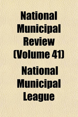 Book cover for National Municipal Review (Volume 41)