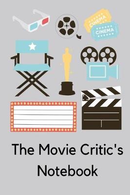 Book cover for The Movie Critic's Notebook