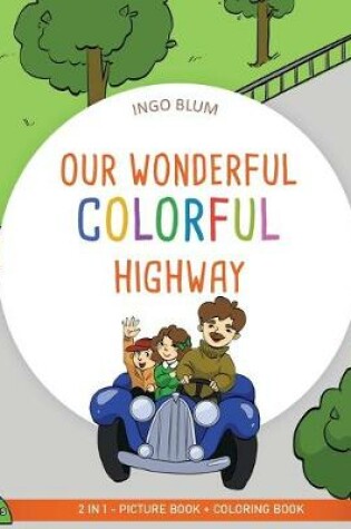 Cover of Our Wonderful Colorful Highway