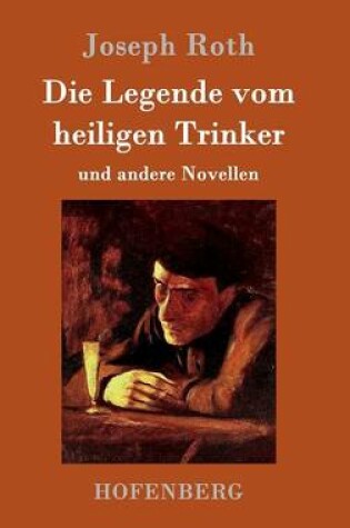 Cover of Die Legende vom heiligen Trinker