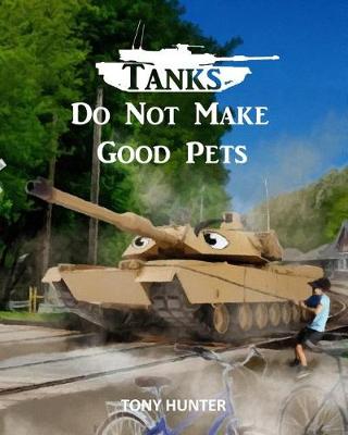 Book cover for Tanks Do Not Make Good Pets