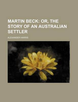 Book cover for Martin Beck; Or, the Story of an Australian Settler