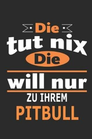 Cover of Die tut nix Die will nur zu ihrem Pitbull