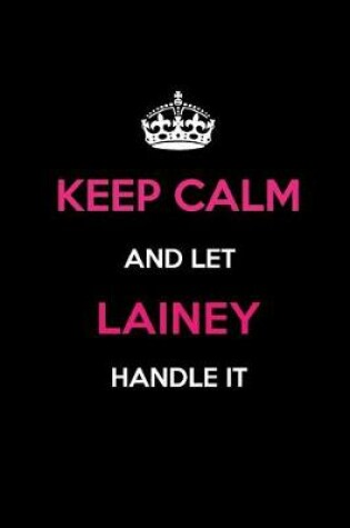 Cover of Keep Calm and Let Lainey Handle It