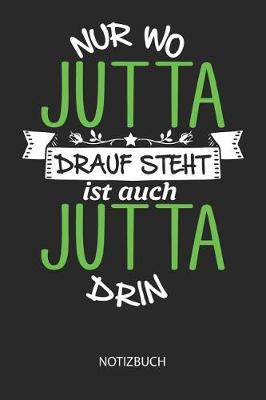 Book cover for Nur wo Jutta drauf steht - Notizbuch