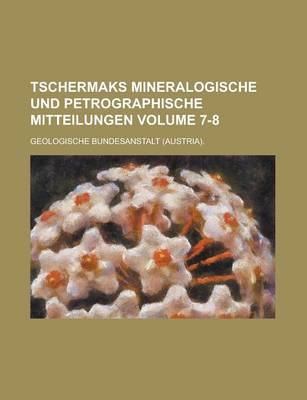 Book cover for Tschermaks Mineralogische Und Petrographische Mitteilungen Volume 7-8