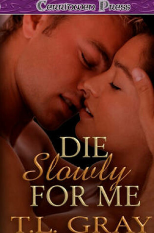 Cover of Die Slowly for Me