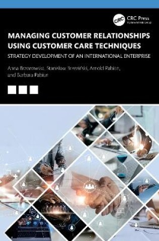 Cover of Managing Customer Relationships Using Customer Care Techniques