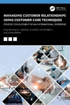 Book cover for Managing Customer Relationships Using Customer Care Techniques