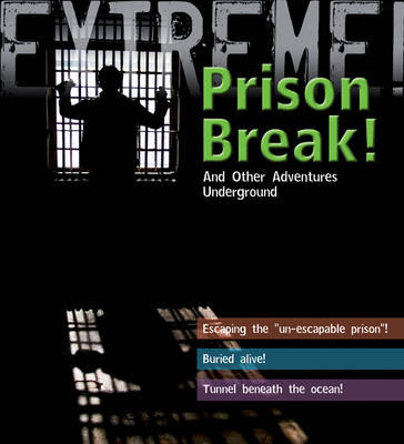 Cover of Extreme Science: Prison Break!