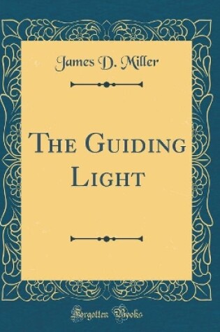 Cover of The Guiding Light (Classic Reprint)