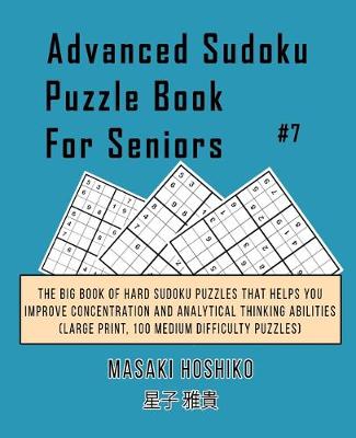 Book cover for Advanced Sudoku Puzzle Book For Seniors #7