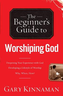 Book cover for The Beginner's Guide to Worshiping God