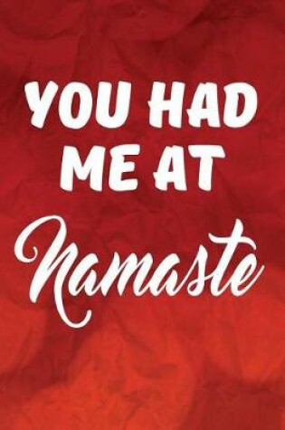 Cover of You Had Me At Namaste