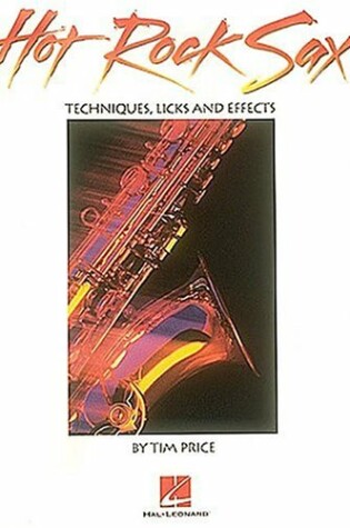 Cover of Hot Rock Sax - Techniques, Licks and Effects