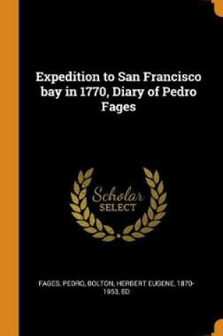 Cover of Expedition to San Francisco Bay in 1770, Diary of Pedro Fages